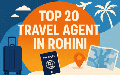 Top 20 Travel Agent in Rohini (Edition 2025)